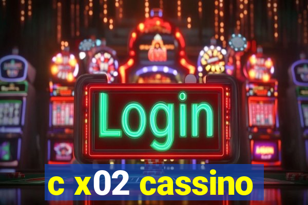 c x02 cassino